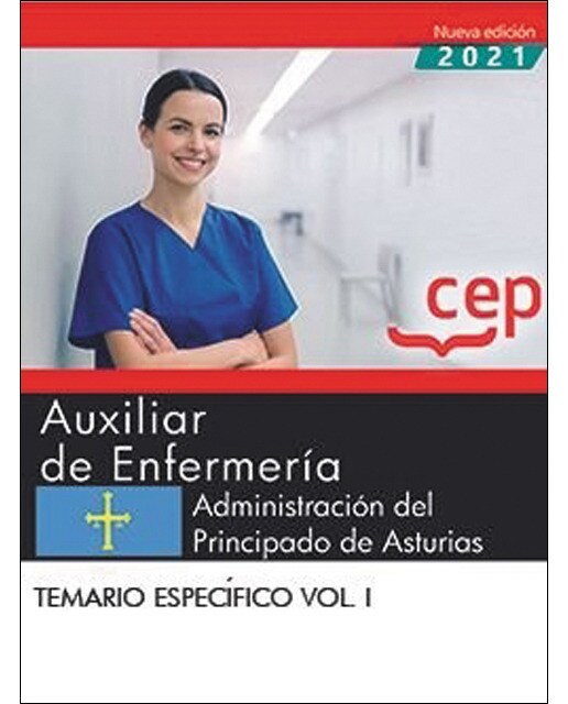 Auxiliar de enfermería. Administración del principado de asturias. Temario específico. Vol. I
