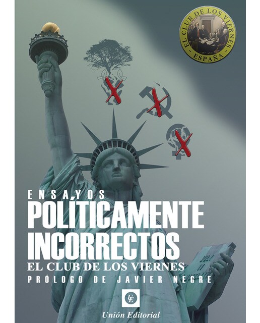 Ensayos políticamente incorrectos: El Club de los viernes (Capa mole) 1