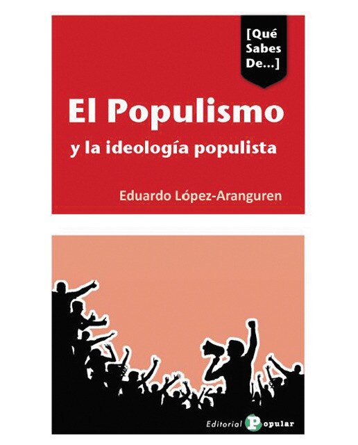 El populismo y las ideologías populistas en españa(Tapa blanda) 1