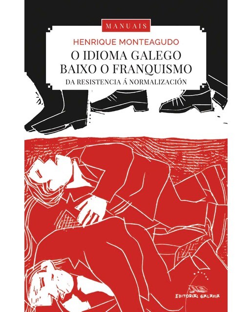 O idioma galego baixo o franquismo. Da resistencia á normalización(Tapa blanda) 1