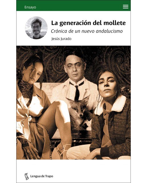 La generación del mollete: Crónica de un nuevo andalucismo (Capa mole) 1