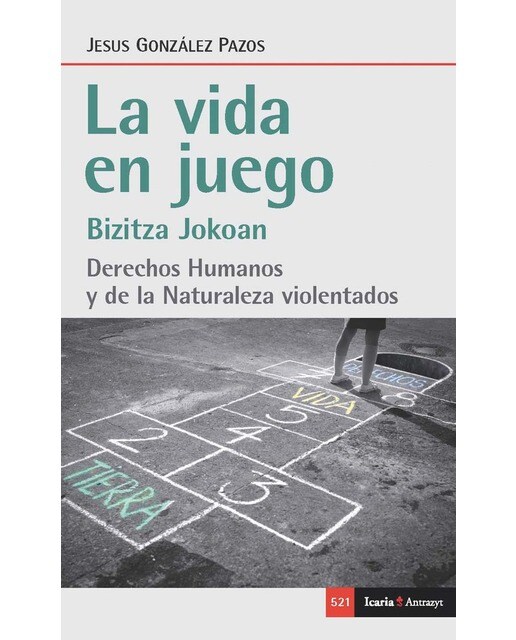 Vida en juego, la: Derechos humanos y de la naturaleza violentados(Tapa blanda) 1