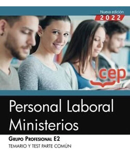Personal laboral ministerios. Grupo profesional e2. Temario y test parte común