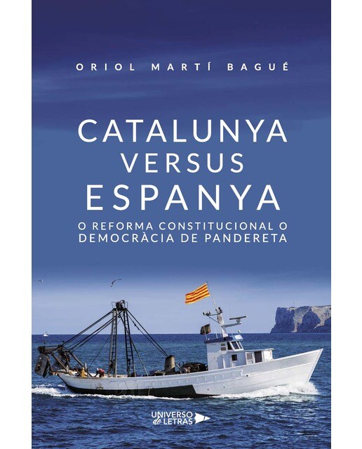 Catalunya versus Espanya. O reforma constitucional o democràcia de pandereta (Capa mole) 1