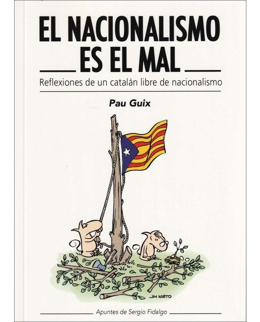Imagen 0 de El nacionalismo es el mal (Tapa blanda con solapas)