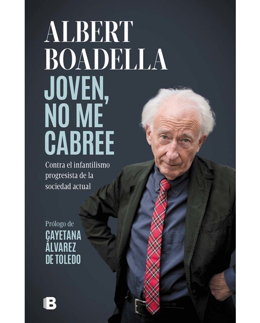 Joven, no me cabree: Contra el infantilismo progresista de la sociedad actual(Tapa dura) 1