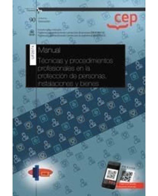 Manual. Técnicas y procedimientos profesionales en la protección de personas, instalaciones y bienes . Certificado