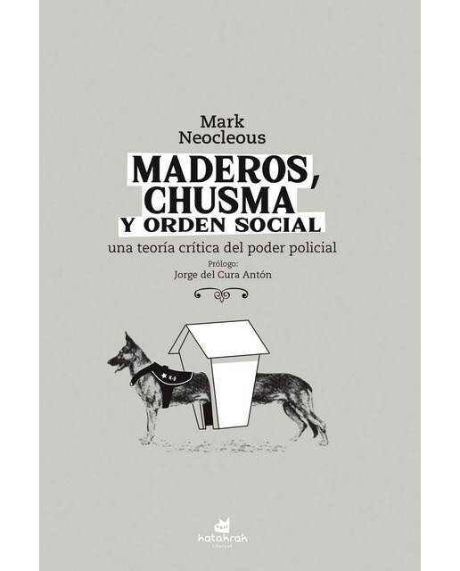 Maderos, chusma y orden social: Una teoría crítica del poder policial(Tapa blanda) 1