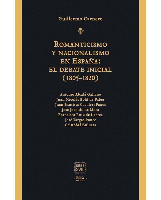 Romanticismo y nacionalismo en españa:el debate inicial (1805-1820): Documentos(Tapa blanda) 1