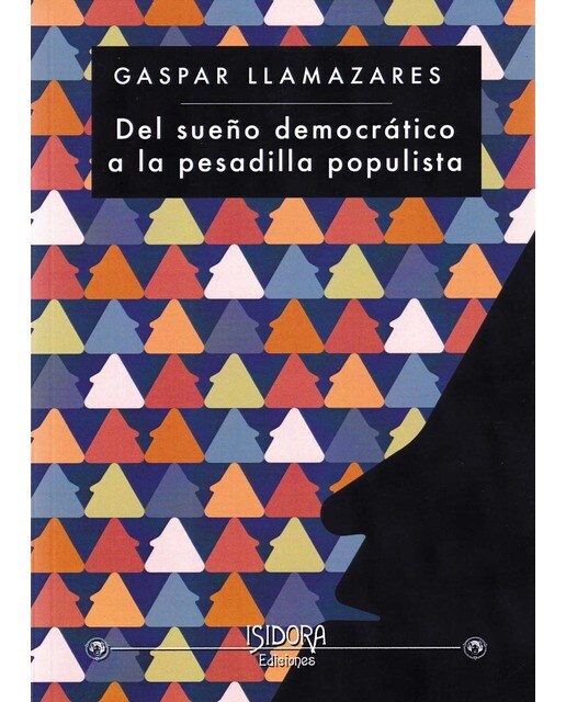 Del sueño democrático a la pesadilla populista 1