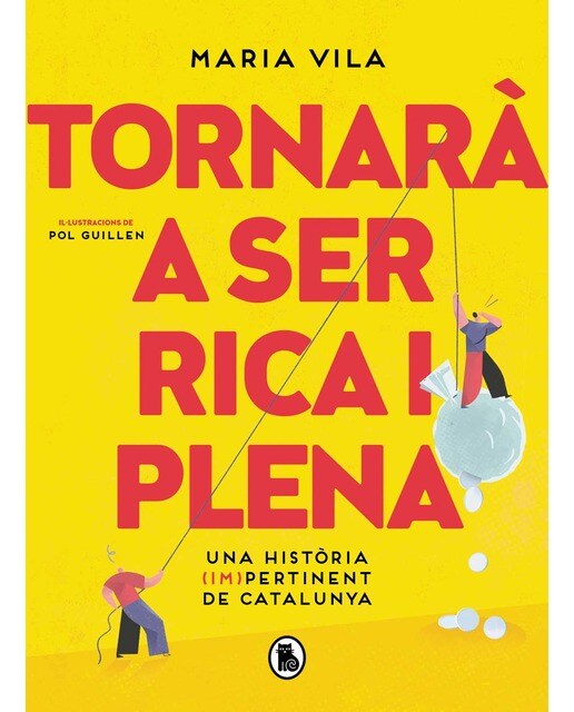 Imagen 0 de Tornarà a ser rica i plena: Una història (im)pertinent de Catalunya  (Tapa blanda)