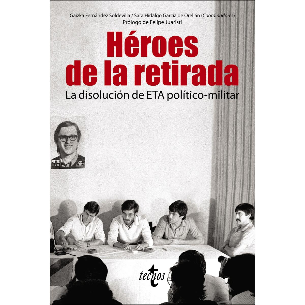 Imagem 0 de Héroes de la retirada: La disolución de ETA político-militar (Capa mole com abas)