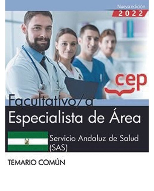 Facultativos especialistas de área del servicio andaluz de salud. Temario común y test