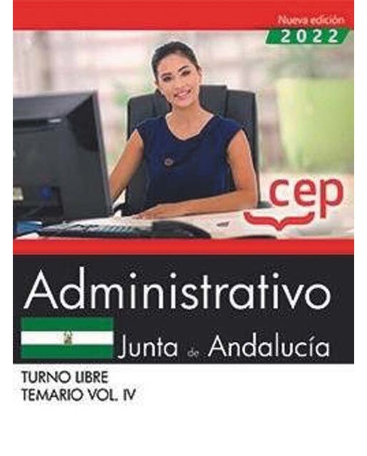 Administrativo . Junta de Andalucía. Temario Vol. IV.