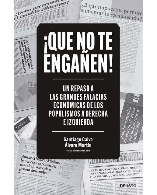 Imagen 0 de ¡Que no te engañen!: Un repaso a las grandes falacias económicas de los populismos a derecha e izquierda  (Tapa blanda con solapas)
