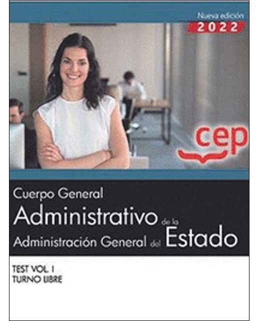 Cuerpo General Administrativo de la Administración General del Estado . Test Vol. I