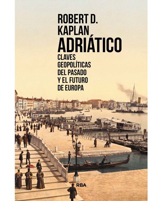 Imagen 1 de Adriático: Claves geopolíticas del pasado y el futuro de Europa (Tapa blanda)