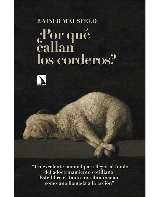 ¿Por qué callan los corderos?: Cómo la democracia de élites y el neoliberalismo están destruyendo nuestra sociedad y nuestros modos de vi (Capa mole) 1