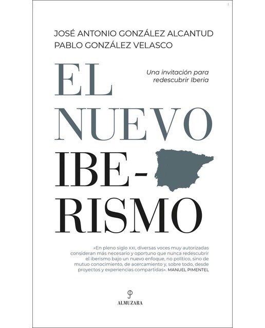 Imagen 1 de El nuevo iberismo: Iberia redescubierta  (Tapa blanda)