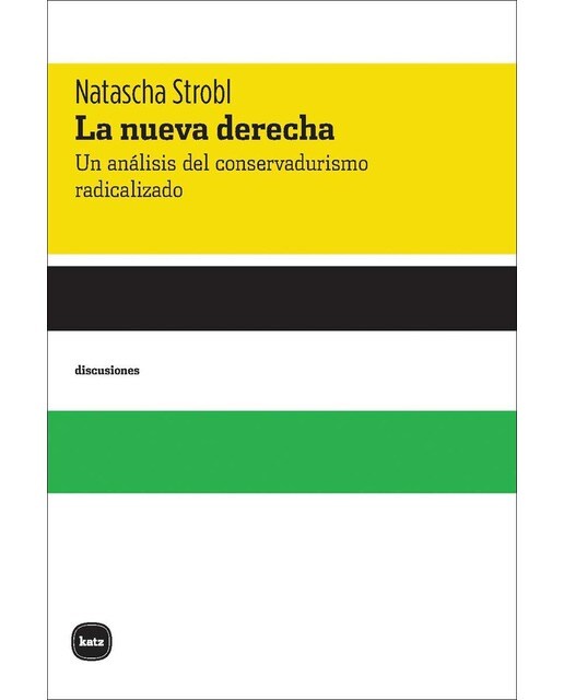 La nueva derecha: Un análisis del conservadurismo radicalizado (Capa mole com abas) 1