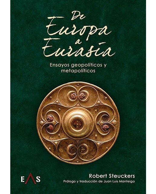 Imagen 0 de DE EUROPA A EURASIA: Ensayos geopolíticos y metapolíticos