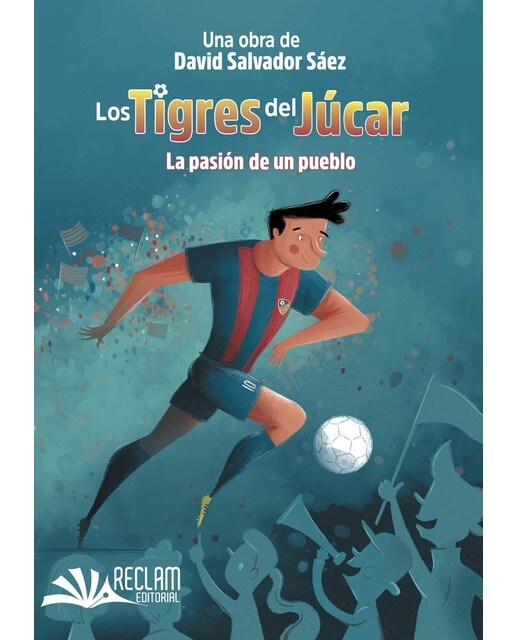 Los Tigres del Júcar: La pasión de un pueblo
