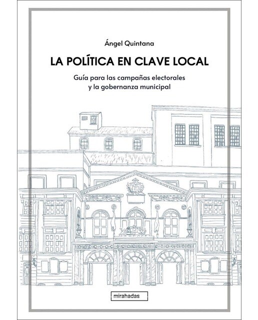 Imagem 0 de La política en clave local: Guía para las campañas electorales y la gobernanza municipal (Capa mole com abas)