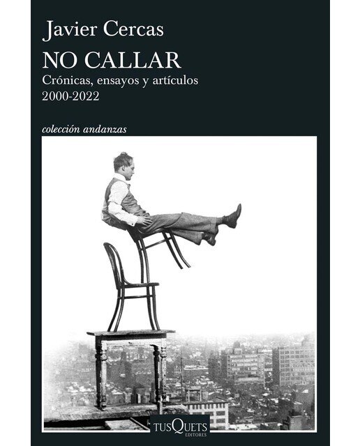 Imagem 0 de No callar: Crónicas, ensayos y artículos. 2000-2022 (Capa mole com abas)