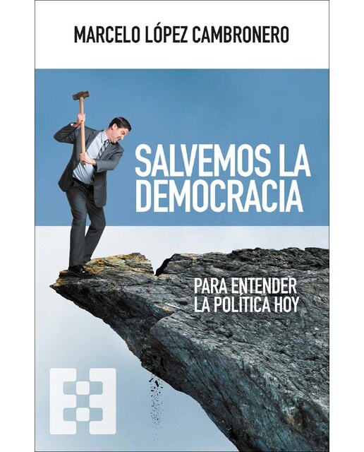 Salvemos la democracia: Para entender la política hoy 1