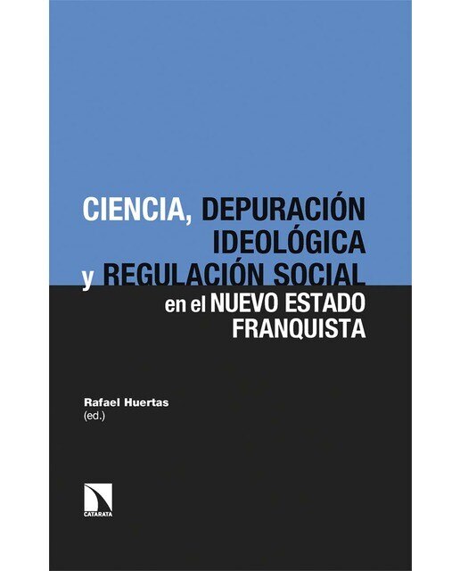 Ciencia, depuración ideológica y regulación social en el nuevo Estado franquista (Capa mole) 1