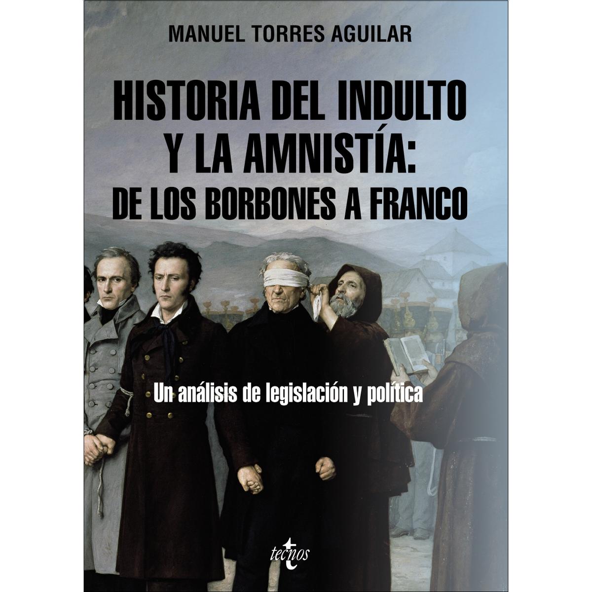 Imagem 0 de Historia del indulto y la amnistía: de los Borbones a Franco: Un análisis de legislación y política (Capa mole com abas)