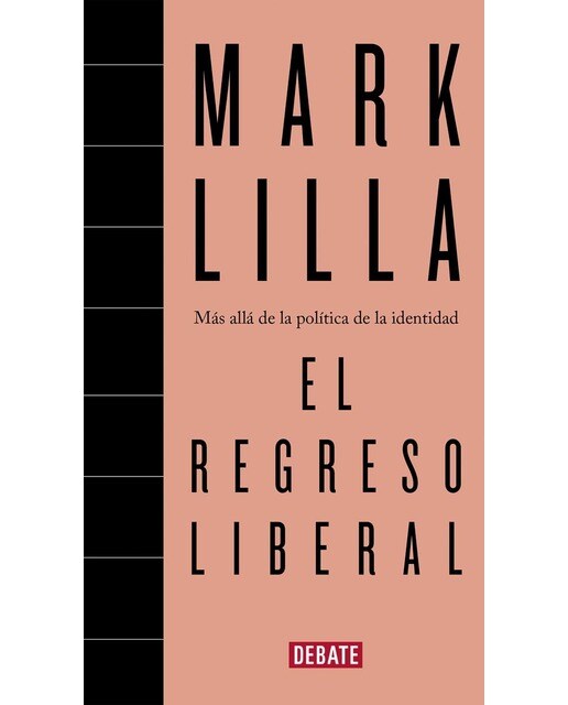 Imagen 1 de El regreso liberal: Más allá de la política de la identidad  (Tapa blanda)