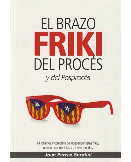 El brazo friki del Procés y del Posprocés (Capa mole com abas) 1