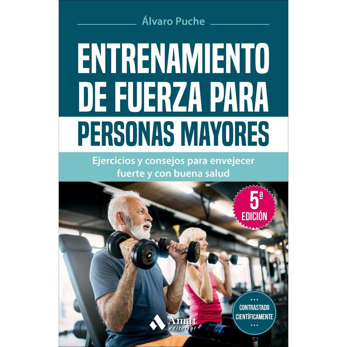 Imagem 0 de Entrenamiento de fuerza para personas mayores: Ejercicios y consejos para envejecer fuerte y con buena salud (Capa mole)