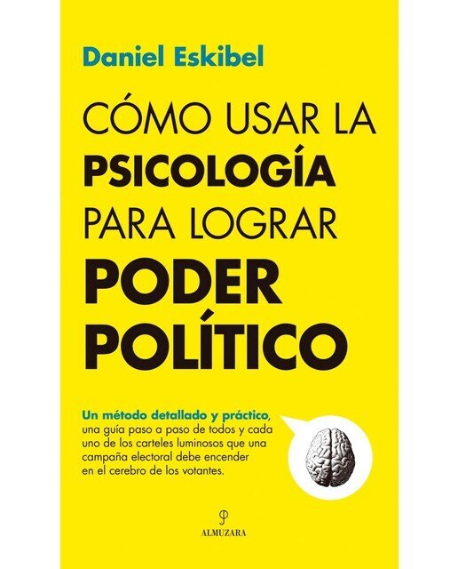 Cómo usar la psicología para lograr poder político (Capa mole) 1