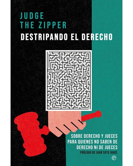 Destripando el Derecho: Sobre Derecho y jueces para quienes no saben de Derecho ni de jueces (Capa mole com abas) 1