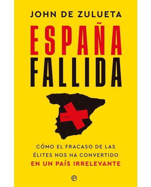 España fallida: Cómo el fracaso de las élites nos ha convertido en un país irrelevante (Capa mole com abas) 1