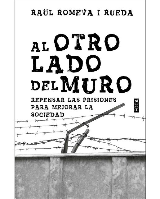 Al otro lado del muro: Repensar las prisiones para mejorar la sociedad (Capa mole com abas) 1
