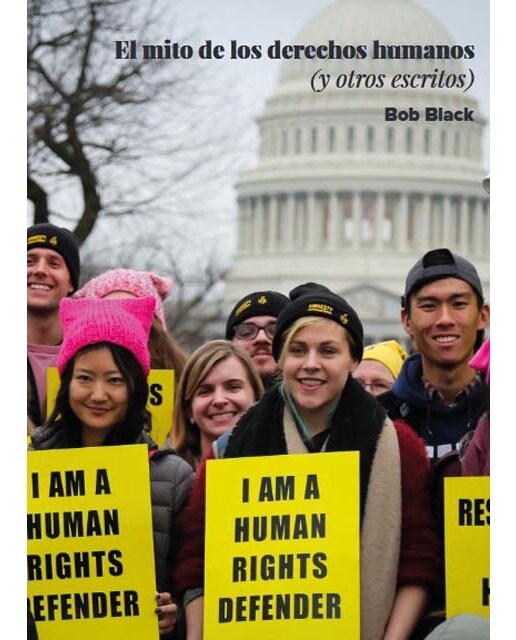 El mito de los derechos humanos.Y otros escritos 1