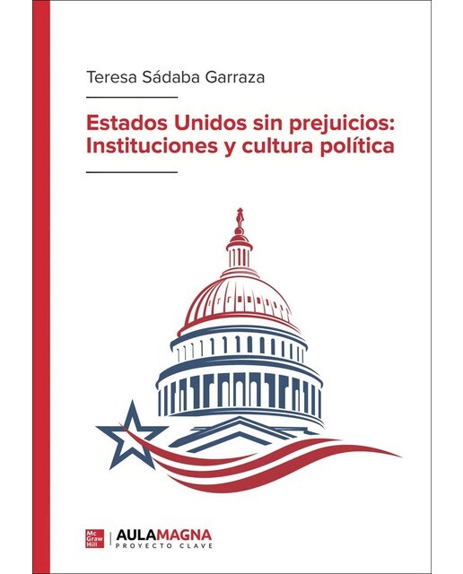 Estados Unidos sin prejuicios: Instituciones y cultura política (Capa mole) 1