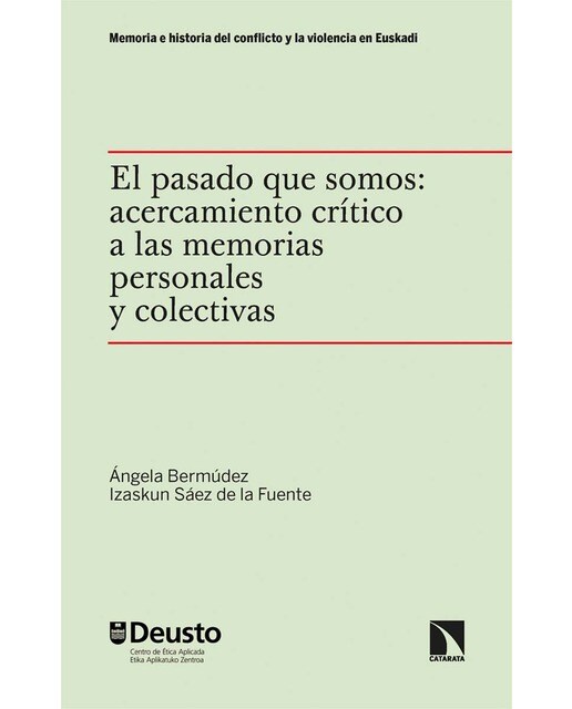El pasado que somos: acercamiento crítico a las memorias personales y colectivas (Capa mole) 1