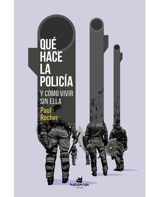 Qué hace la policía: Y cómo vivir sin ella (Capa mole com abas) 1