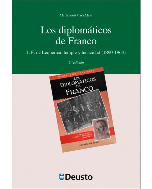 Imagen 0 de Los diplomáticos de Franco: J. F. de Lequerica, temple y tenacidad (1890-1963)