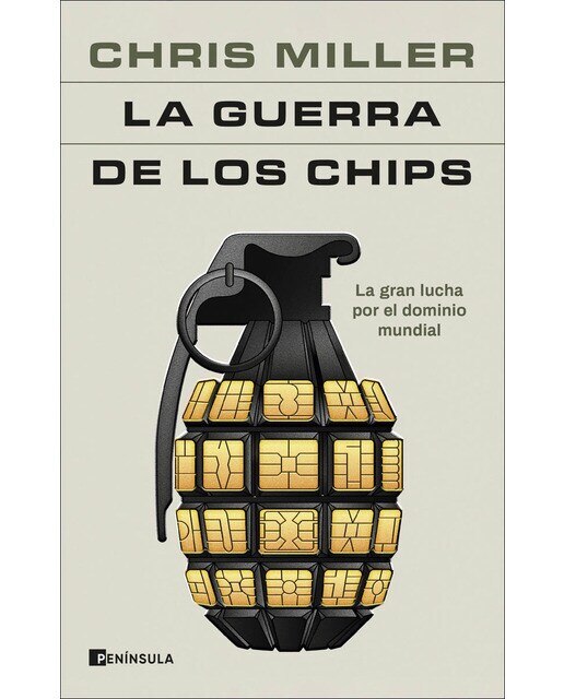 Imagen 0 de La guerra de los chips: La gran lucha por el dominio mundial  (Tapa blanda con solapas)