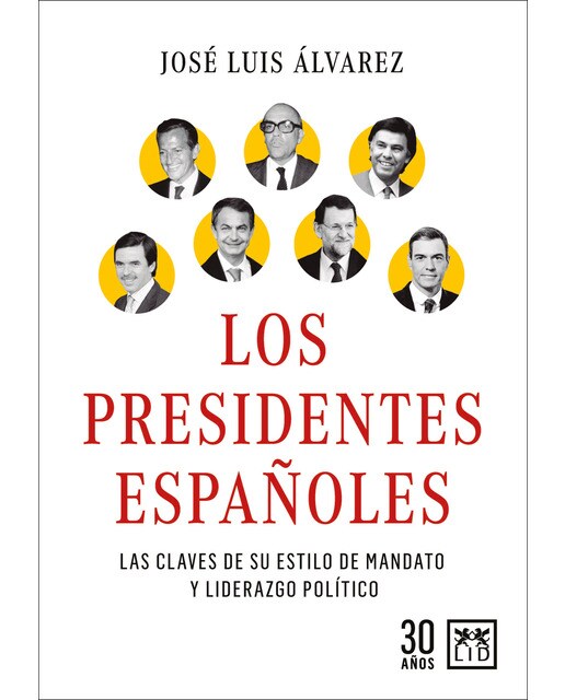 Los presidentes españoles: Las claves de su liderazgo y estilo de gobierno (Capa mole) 1