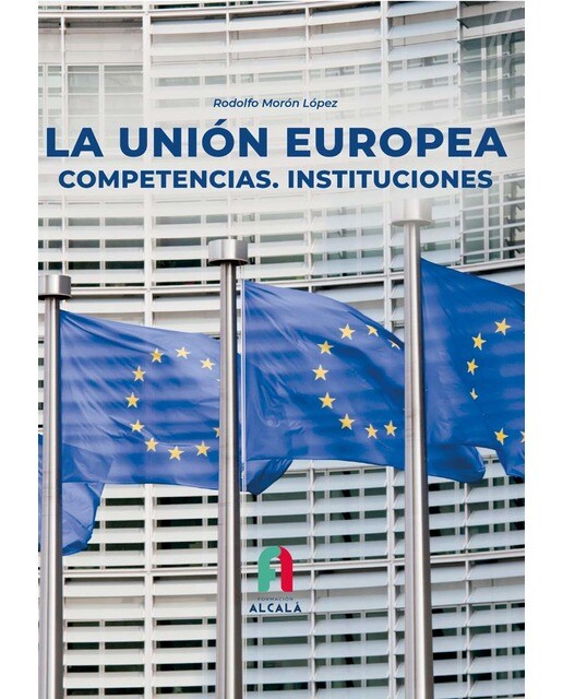 LA UNION EUROPEA . COMPETENCIAS . INSTITUCIONES