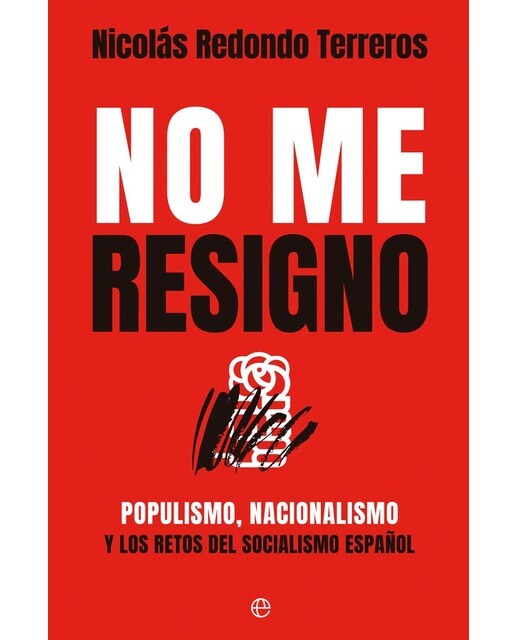 No me resigno: Populismo, nacionalismo y los retos del socialismo español (Capa mole com abas) 1