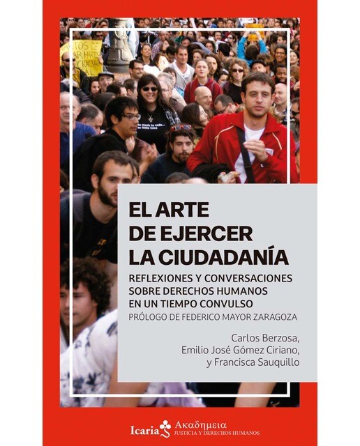 El arte de ejercer la ciudadanía: Reflexiones y conversaciones sobre derechos humanos en un tiempo convulso (Capa mole com abas) 1
