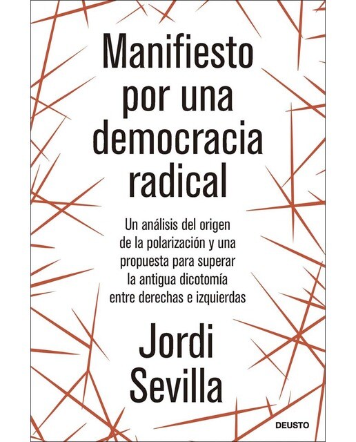 Manifiesto por una democracia radical: Un análisis del origen de la polarización y una propuesta para superar la antigua dicotom (Capa mole com abas) 1