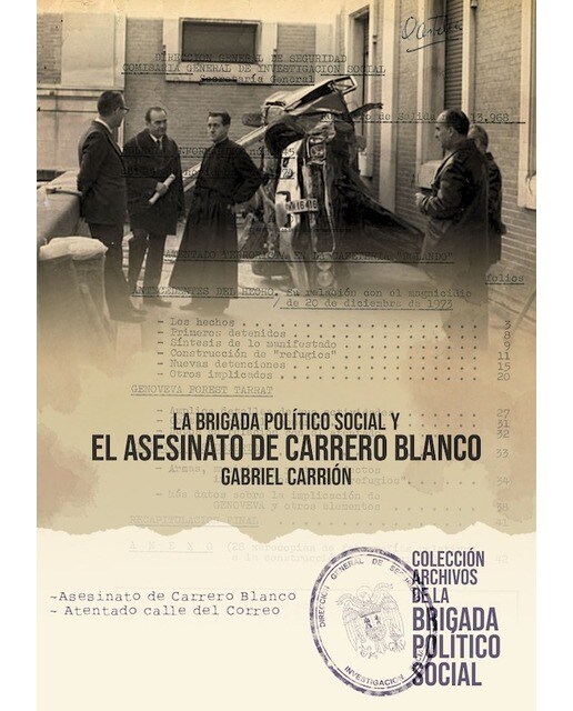 La Brigada político social y el atentado de Carrero Blanco